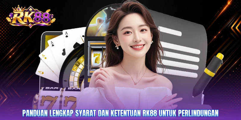 Panduan lengkap syarat dan ketentuan RK88 untuk perlindungan